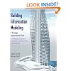 Building Information Modeling: A Strategic Implementation Guide for Architects, Engineers, Constructors, and Real Estate Asset Managers