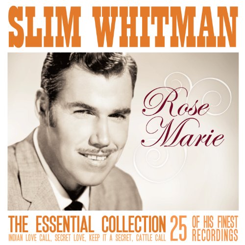 Slim Whitman - Rose Marie - Zortam Music