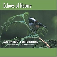 Echoes of Nature: Morning Songbirds [CD on Demand]