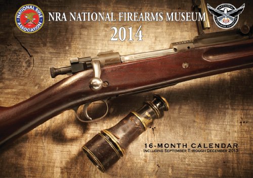 NRA National Firearms Museum 2014: 16 Month Calendar - September 2013 through December 2014
