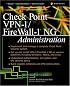 Check Point VPN-1/ FireWall-1 NG Administration