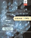 Programming the Web Using Xml (Web Developer Series)