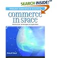 Commerce in Space: Infrastructures, Technologies and Applications (Premier Reference Source) by Phillip Olla