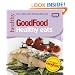 Good Food: Healthy Eats: Triple-tested Recipes: 101 Healthy Eats (Good Food 101)