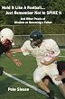 Hold It Like A Football...Just Remember Not to Spike It: And Other Pearls of Wisdom on Becoming a Father