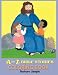 A to Z Bible Stories Coloring Book by Barbara Semple