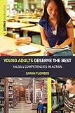 Young adults deserve the best : YALSA's competencies in action