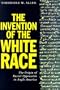 The Invention of the White Race Vol II