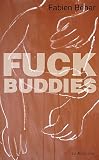 Fuck buddies et autres corps anonymes par Fabien Béhar Fuck buddies et autres corps anonymes par Béhar
