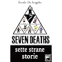 Seven deaths Sette strane storie di Ercole De Angelis