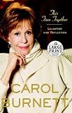 By Carol Burnett: This Time Together: Laughter and Reflection (Random House Large Print) (Large Print)