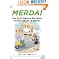 Merda!: The Real Italian You Were Never Taught in School by Roland Delicio and Kim Wilson Brandt