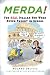 Merda!: The Real Italian You Were Never Taught in School
