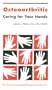 Osteoarthritis: Caring for Your Hands