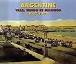 Argentine 1907-0950 : Vals, Tango et Milonga