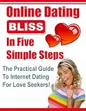 Online Dating BLISS In 5 Simple Steps