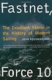 Fastnet, Force 10: The Deadliest Storm in the History of Modern Sailing