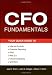 CFO Fundamentals: Your Quick Guide to Internal Controls, Financial Reporting, IFRS, Web 2.0, Cloud Computing, and More (Wiley Corporate F&A)