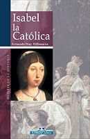 Isabel la Catolica (Mujeres en la historia series)