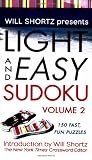 Will Shortz Presents Light and Easy Sudoku 2: 150 Fast, Fun Puzzles