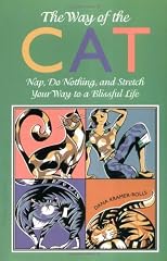 Way of the Cat: Nap, Do Nothing and Stretch Your Way to a Blissful Life
