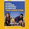 Outsell, Outmanage, Outmotivate, & Outnegotiate Your Competition (Live)