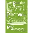 Practice to Learn, Play to Win