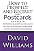 How to Prospect and Recruit using Postcards for a MLM or Network Marketing Business: The Low cost Prospecting and Recruiting Tool that Out Performs Online Methods