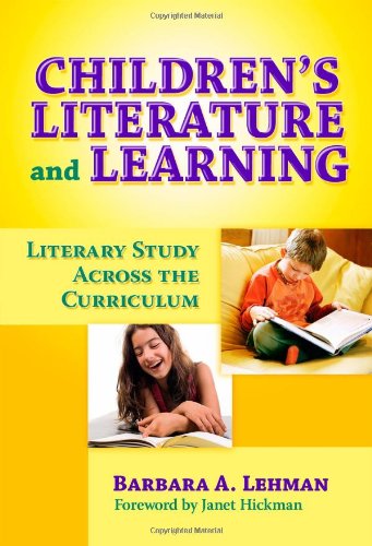 Childrens Literature and Learning: Literary Study Across the Curriculum (Language and Literacy) (Language and Literacy Series (Teachers College Pr)) ... (Teachers College Pr)) (Language & Literacy)