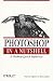  : Photoshop in a Nutshell (In a Nutshell (O'Reilly))