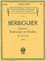 Berbiguier Eighteen Exercises or Etudes for Flute Berbiguier Eighteen Exercises or Etudes for Flute