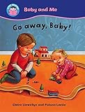 Go away, Baby!