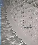 Katharine Dowson : Myriad