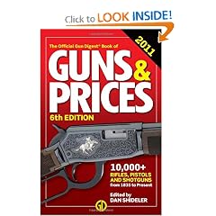 The Gun Digest Book of Guns & Prices 2011 (Official Gun Digest Book of Guns &... by Dan Shideler