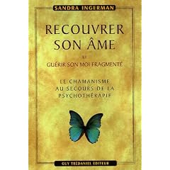 Recouvrer son �me et gu�rir son moi fragment�