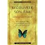 Recouvrer son �me et gu�rir son moi fragment�