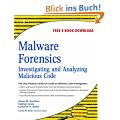 Malware Forensics: Investigating and Analyzing Malicious Code