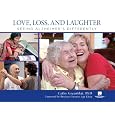 Love, Loss, and Laughter: Seeing Alzheimer's Differently by Cathy Greenblat