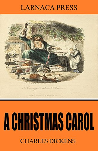 A Christmas Carol, by Charles Dickens