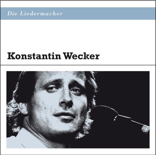 Konstantin Wecker - Die Liedermacher (CD2) - Zortam Music