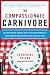 The Compassionate Carnivore: Or, How to Keep Animals Happy, Save Old MacDonald's Farm...