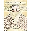 Making Chair Seats from Cane, Rush and Other Natural Materials` (Paperback)