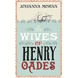 The Wives of Henry Oadesby Johanna Moran