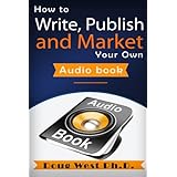 how to write publish and market your own audio book