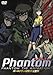 Phantom-PHANTOM THE ANIMATION- S[hfBXN؊S [DVD]