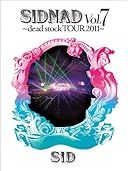 SIDNAD Vol.7~dead stock TOUR 2011~(完全生産限定盤) [DVD]