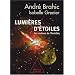 Lumi�res d'�toiles. Les couleurs de l'invisible