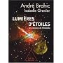 Lumi�res d'�toiles. Les couleurs de l'invisible