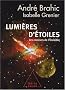 Lumi�res d'�toiles. Les couleurs de l'invisible