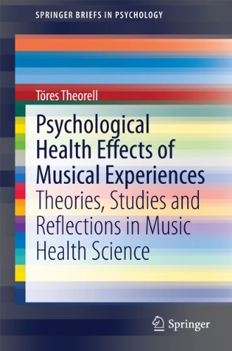 Psychological Health Effects of Musical Experiences: Theories, Studies and Reflections in Music Health Science (SpringerBriefs in Psychology)